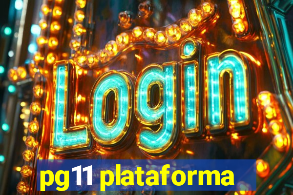 pg11 plataforma
